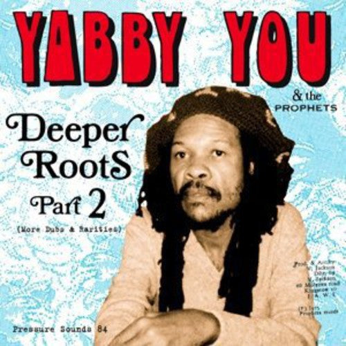 Yabby You: Deeper Roots Part 2