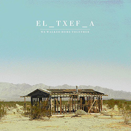 El-Txef-a: We Walked Home Together