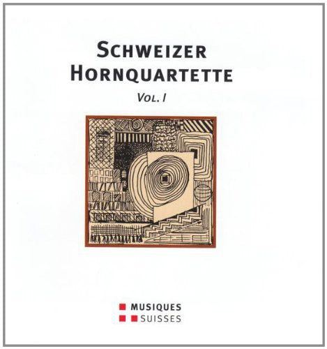 Schweizer Hornquartette 1 / Various: Various Artist : Schweizer Hornquartette 1