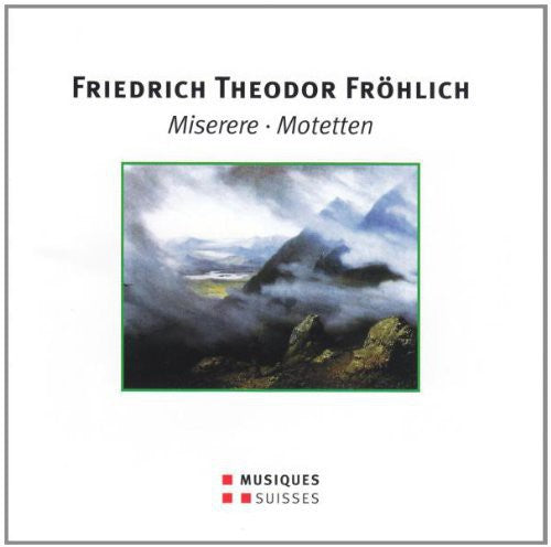 Froehlich / Goll: Froehlich/Goll : Miserere-Motetten