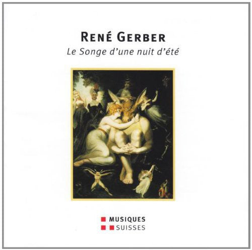 Gerber / Monnin / Muller / Stauffer / Loosli: Songe D'une Nuit D'ete