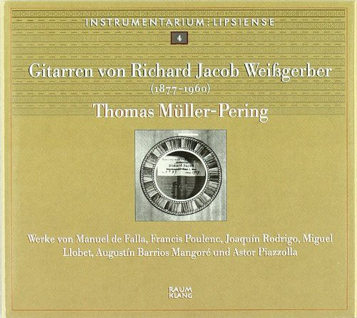 Falla / Poulenc / Rodrigo / Muller-Pering: Guitars of Richard Jacob Weissgerber