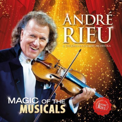 Rieu, Andre: Magic of the Musicals