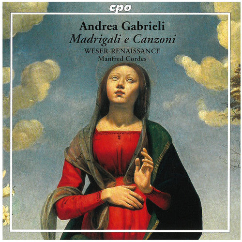 Gabrieli / Cordes: Madrigali E Canzoni