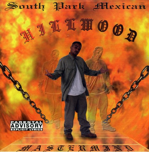 Spm ( South Park Mexican ): Hillwood