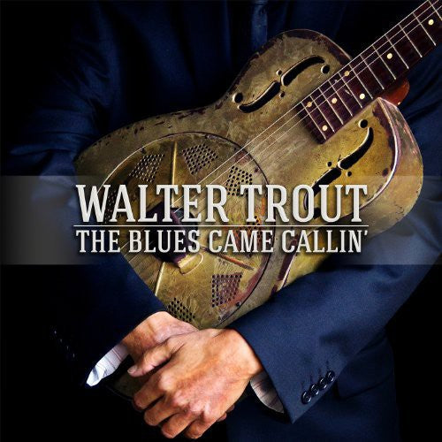 Trout, Walter: Blues Came Callin