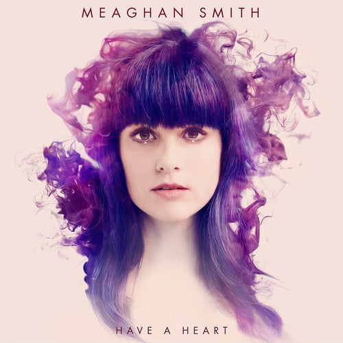 Smith, Meaghan: Have a Heart