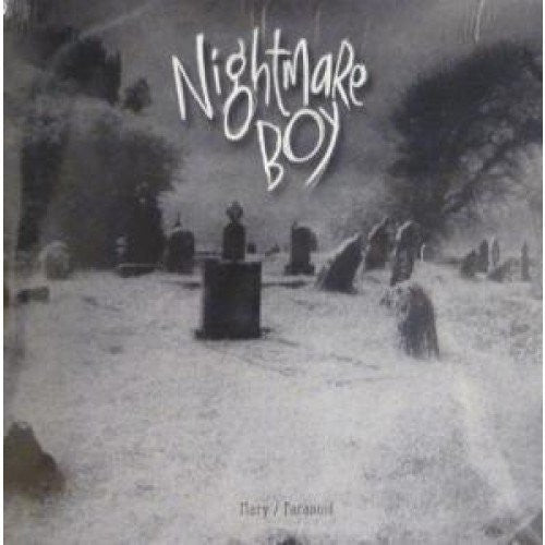 Nightmare Boy: Mary/Paranoid