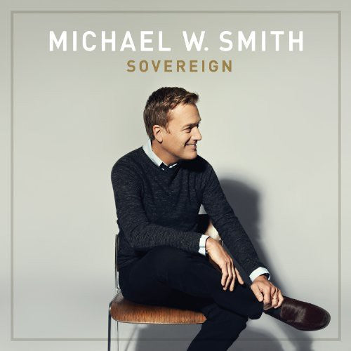 Smith, Michael W: Sovereign