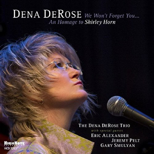 Derose, Dena: We Won't Forget You: An Homage to Shirley Horn