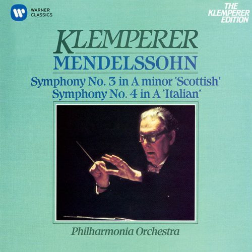 Klemperer, Otto: Mendelssohn: Sym. No.3 'Scottish' & No.4 'Italian'