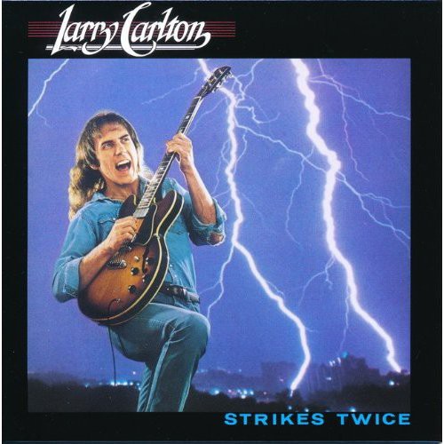 Carlton, Larry: Strikes Twice