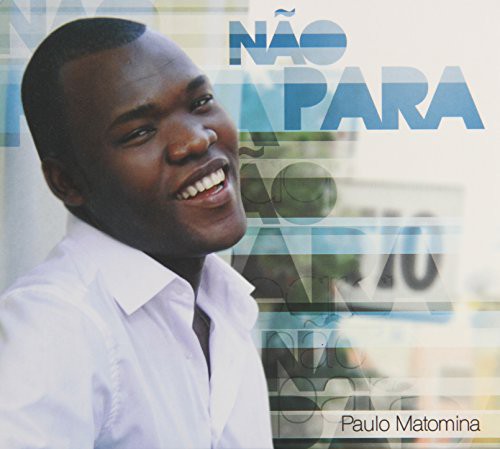 Matomina, Paulo: Nao Para