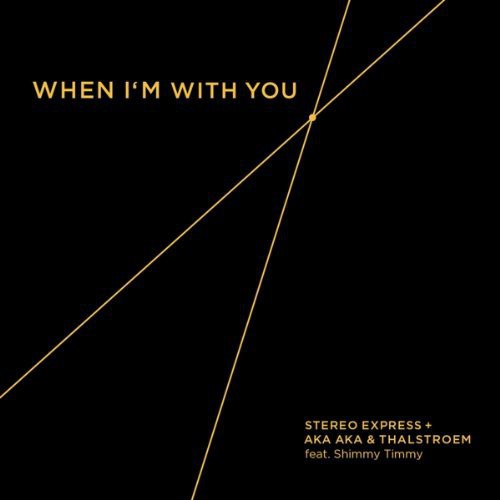 Stereo Express & Aka Aka & Thalstroem: When Im with You