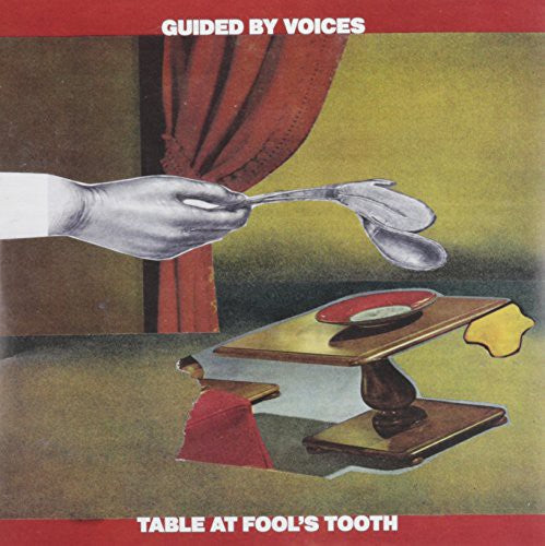 Guided by Voices: Table at Fool's Tooth / Pillow Man