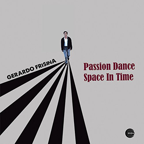 Frisina, Gerardo: Passion Dance-Space in Time