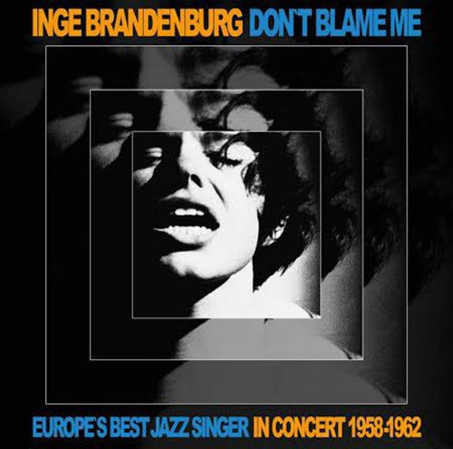 Brandenburg, Inge: Don't Blame Me