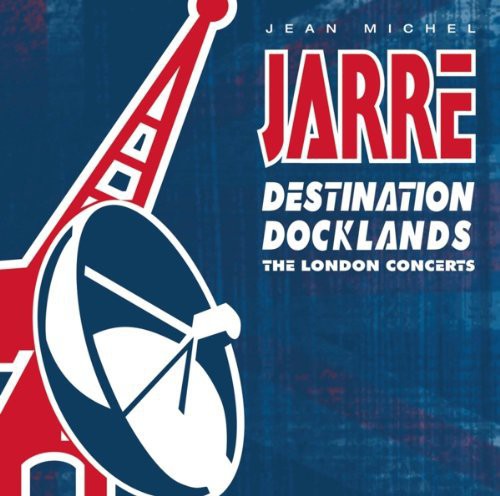 Jarre, Jean Michel: Destination Docklands 1988