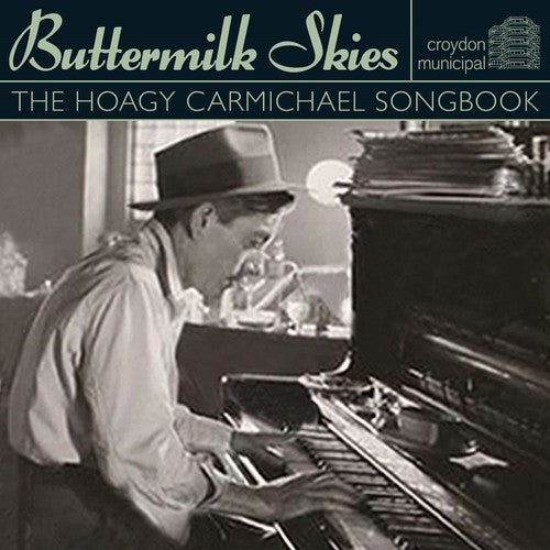 Buttermilk Skies: Hoagy Carmichael Songbook / Vari: Buttermilk Skies: Hoagy Carmichael Songbook / Various
