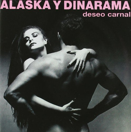 Alaska Y Dinarama: Deseo Carnal