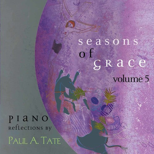 Tate, Paul: Seasons of Grace Vol 5