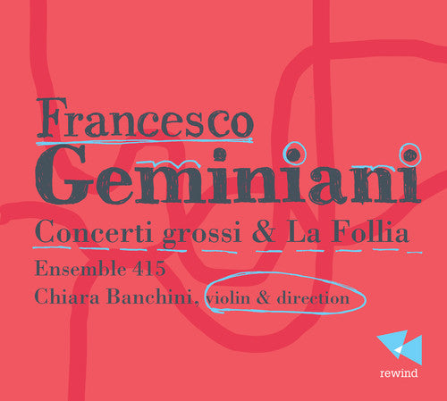 Geminiani: Concerti Grossi & la Follia