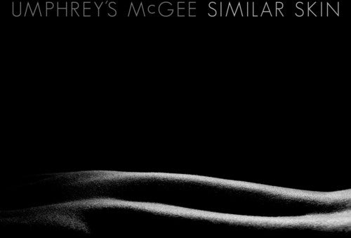 Umphrey's McGee: Similar Skin
