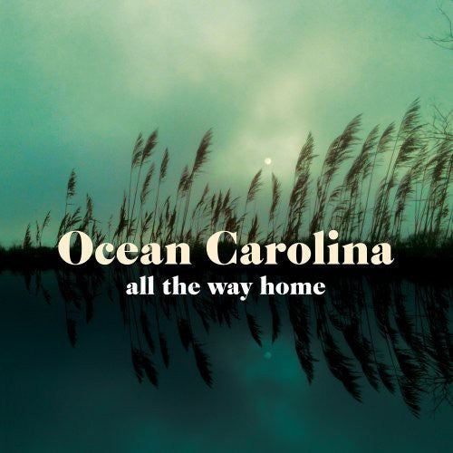 Ocean Carolina: All the Way Home