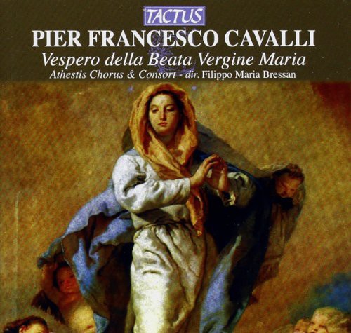 Cavalli / Bellinazzo / Schola Gregoriana Ergo Cant: Vespers for the Virgin Mary