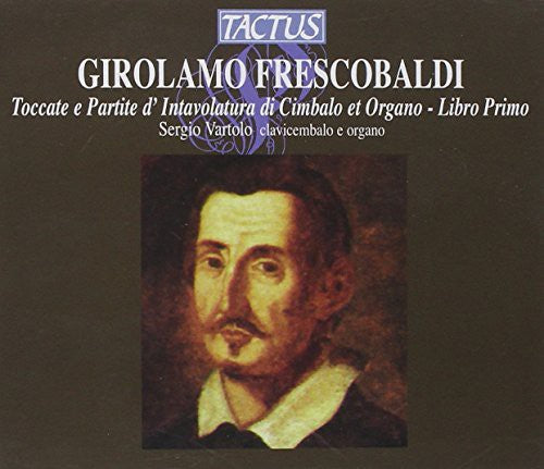 Frescobaldi: Toccate & Partite