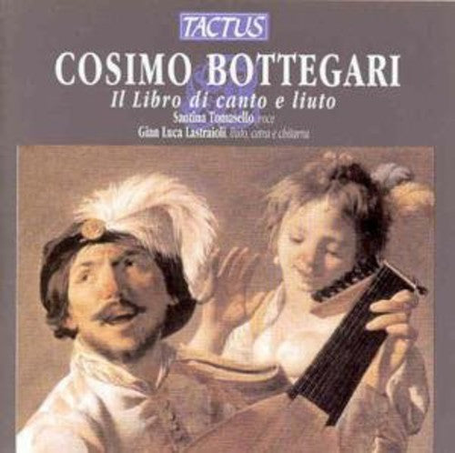 Bottegari / Tomasello / Lastraioli: Book of Lute Songs