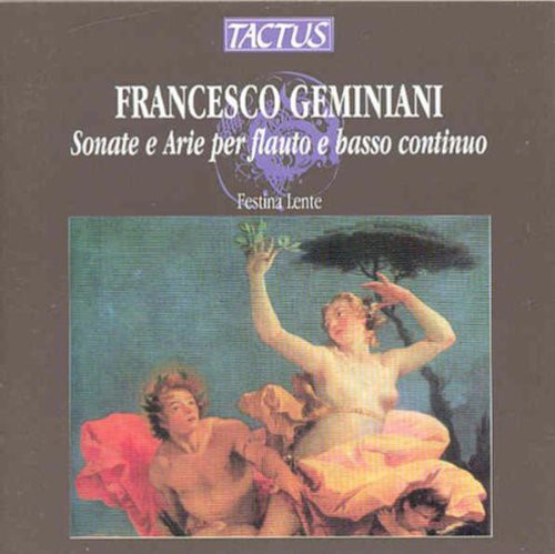 Geminiani / Festina Lente: Sonate E Arie Per