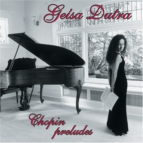 Dutra, Geisa: Chopin Preludes