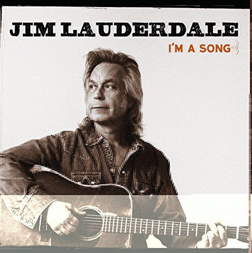 Lauderdale, Jim: I'm a Song