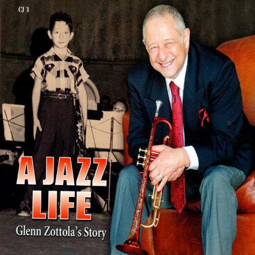 Zottola, Glenn: Jazz Life: Glenn Zottola