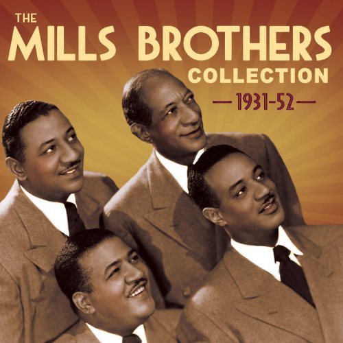 Mills Brothers: Collection 1931-52