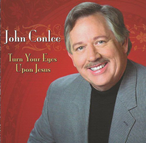 Conlee, John: Turn Your Eyes Upon Jesus