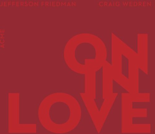 Friedman / Wedren: On in Love