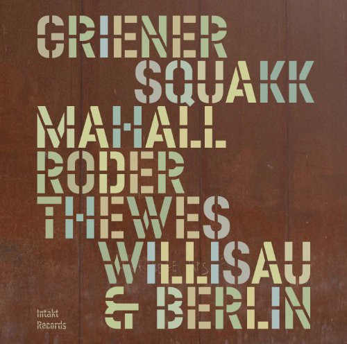 Squakk: Willisau & Berlin