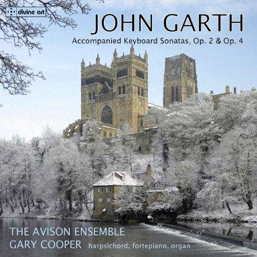 Garth: Accompanied Keyboard Sonatas Op. 2 & Op. 4