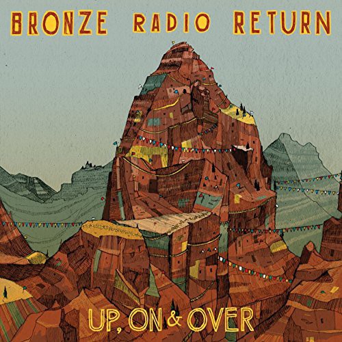 Bronze Radio Return: Up on & Over