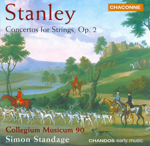 Stanley / Collegium Musica 90 / Standage: Concerti for Strings Op 2