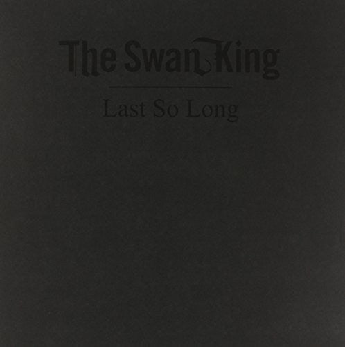 Swan King: Last So Long