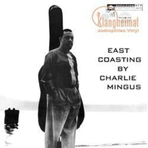 Mingus, Charlie: East Coasting