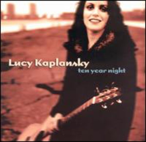 Kaplansky, Lucy: Ten Year Night