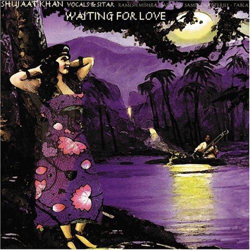 Khan, Shujaat: Waiting for Love