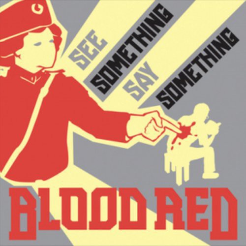Blood Red: See Something Say Something