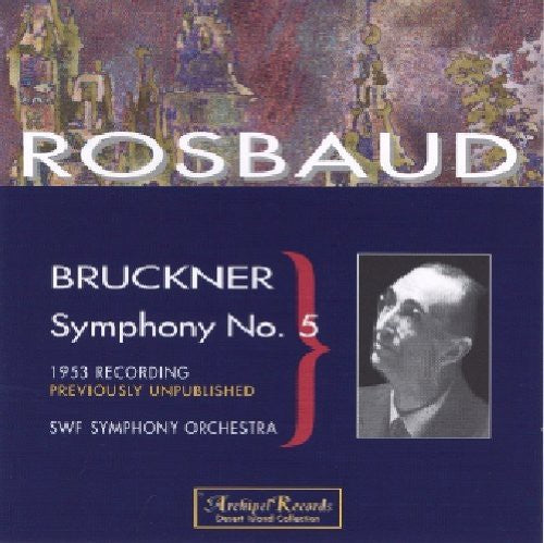 Bruckner / Rosbaud / Sinfonie Orch Sudwestfunk: Symphony 5 in B Flat Major