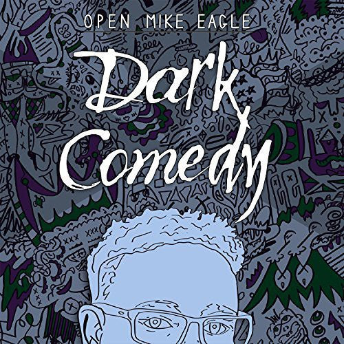 Open Mike Eagle: Dark Comedy