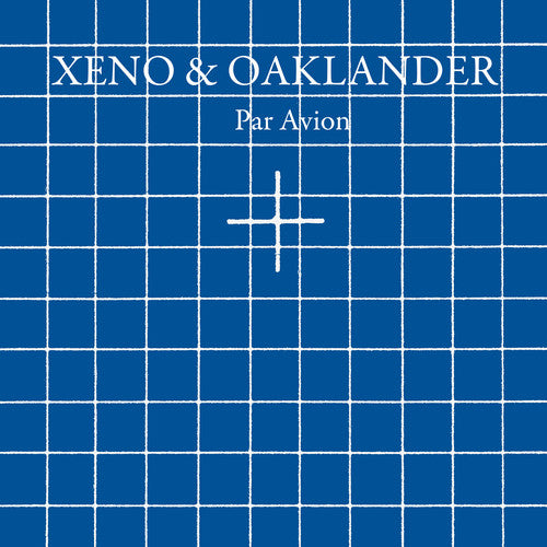 Xeno & Oaklander: Par Avion